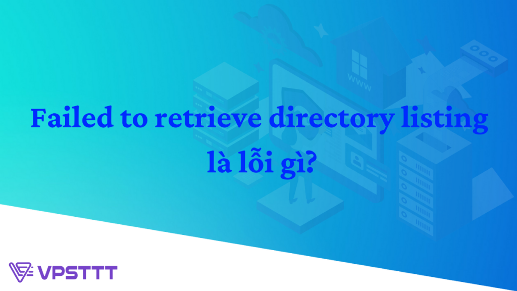 Failed to retrieve directory listing