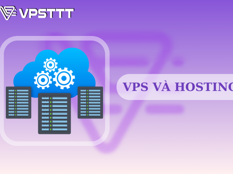 VPS và Hosting